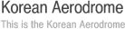 Korean Aerodrome - This is the Korean Aerodrome